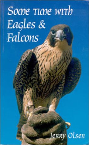 Beispielbild fr Some Time With Eagles & Falcons zum Verkauf von Books From California