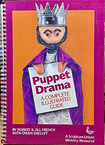 Beispielbild fr Puppet Drama: A Complete Illustrated Guide Complete Instructions for Puppets, Script Etc. zum Verkauf von Drew