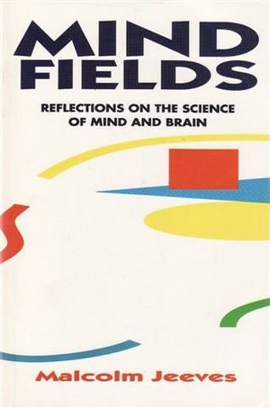 Stock image for Mind Fields: Reflections on the Science of Mind and Brain for sale by Anybook.com