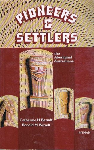 Pioneers & Settlers: The Aboriginal Australians