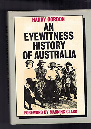 Beispielbild fr An Eyewitness History Of Australia zum Verkauf von AwesomeBooks