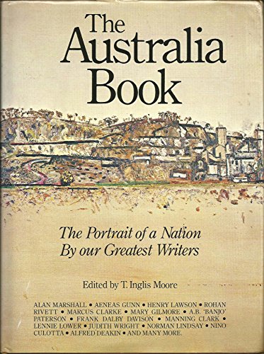 Stock image for The Australia Book-The Portrait of a Nation By our Greatest Writers for sale by Non Fiction Books