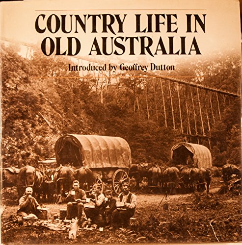 Stock image for Country life in old Australia for sale by Caryota Book Exchange