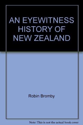 Beispielbild fr An Eyewitness History of New Zealand zum Verkauf von Boards & Wraps