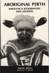 Aboriginal Perth and Bibbulmun biographies and legends (9780859051354) by Bates, Daisy