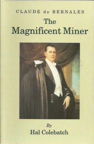 9780859052009: claude_de_bernales,_the_magnificent_miner-a_biography