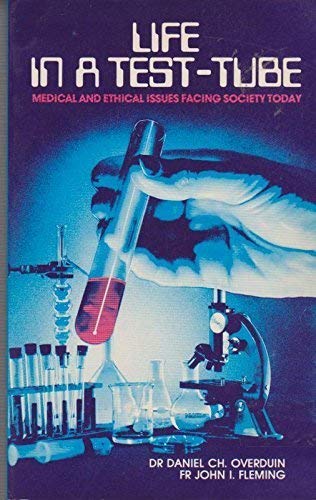 Stock image for Life in a Test-Tube : Medical and Ethical Issues Facing Society Today for sale by Klanhorn