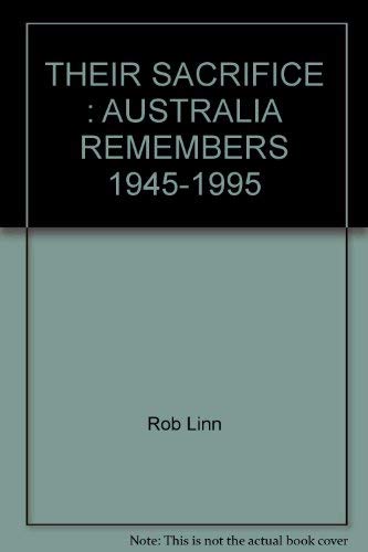 9780859107662: Their sacrifice: Australia remembers, 1945-1995