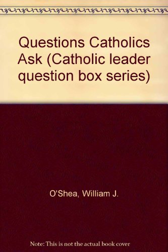 Stock image for Questions Catholics Ask (Catholic Leader Question Box Series) for sale by D&D Galleries - ABAA