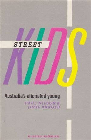 Stock image for Street Kids: Australia's Alienated Youth for sale by THE CROSS Art + Books