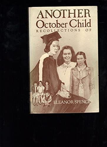 Another October child: Recollections of (9780859246385) by Spence, Eleanor