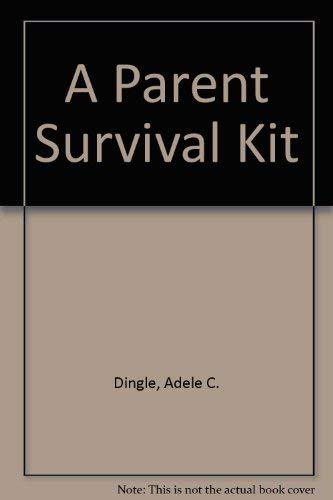 Stock image for A Parent Survival Kit for sale by Goldstone Books