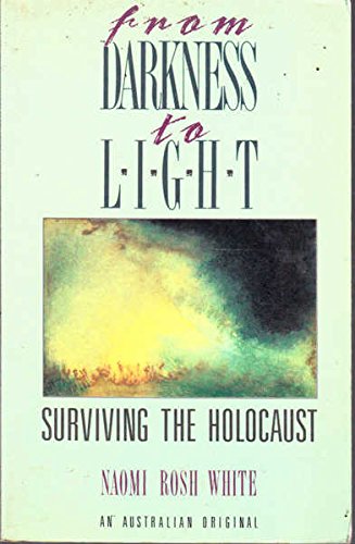 Stock image for From darkness to light: Surviving the Holocaust for sale by WorldofBooks