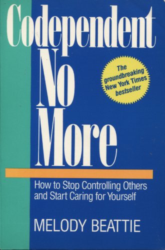 Beispielbild fr Codependent No More: How to Stop Controlling Others and Start Caring for Yourself zum Verkauf von ThriftBooks-Dallas