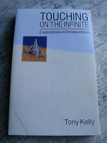 Touching on the Infinite (9780859249737) by Tony Kelly