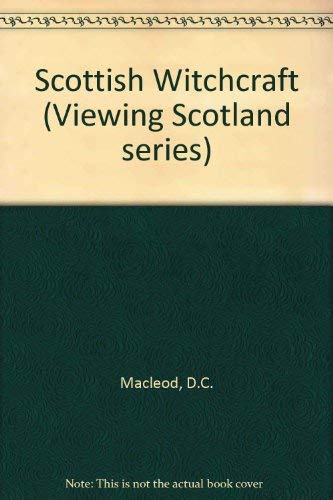 Scottish witchcraft (Viewing Scotland series)