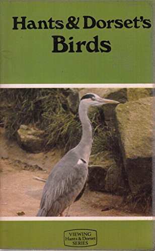 9780859321433: Hants and Dorset's birds (Viewing Hants & Dorset series)