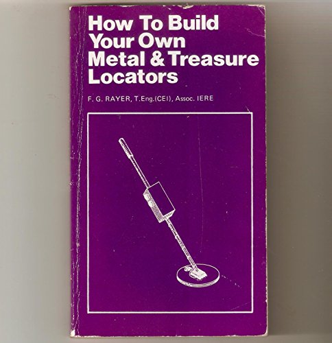 Stock image for How to Build Your Own Metal and Treasure Locators for sale by WorldofBooks