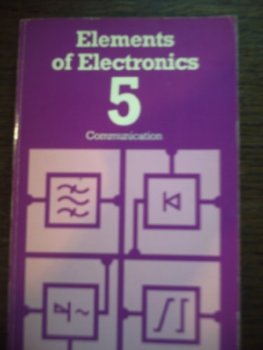 Stock image for Communication (Bk. 5) (Elements of Electronics S.) for sale by WorldofBooks