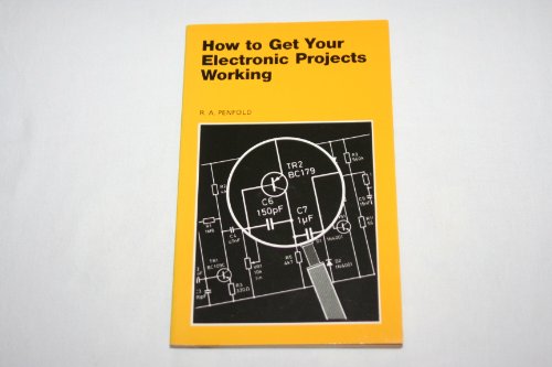 How to Get Your Electronic Projects Working (9780859340854) by Penfold, R.A.