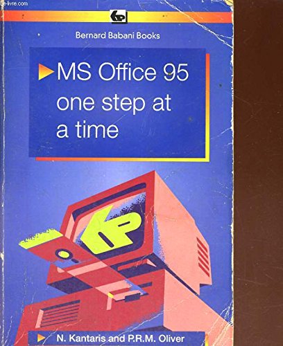 Windows 95 - One Step at a Time (Bernard Babani Publishing Radio and Electronics Books) (Bernard Babani Publishing Radio & Electronics Books) (9780859343992) by Noel Kantaris; Phil R.M. Oliver