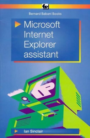 Microsoft Internet Explorer Assistant (BP) (9780859344258) by Ian Robertson Sinclair