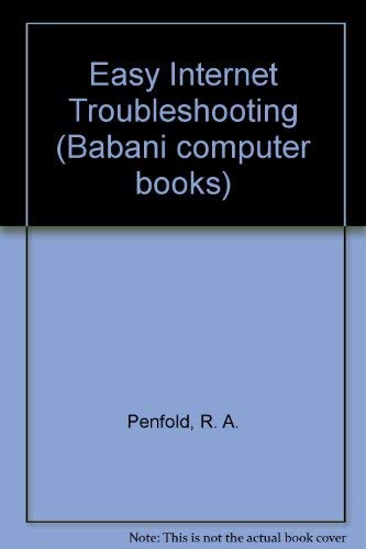 Imagen de archivo de Easy Internet Troubleshooting: 507 (Babani computer books) a la venta por WorldofBooks