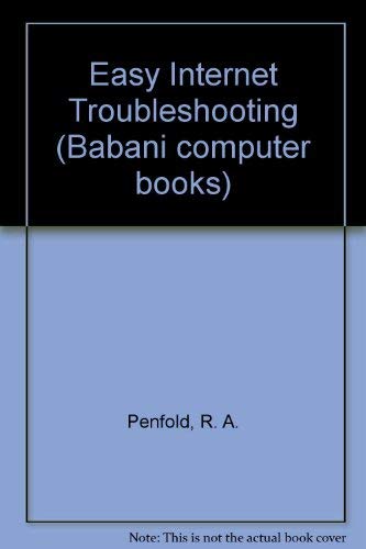 9780859345071: Easy Internet Troubleshooting (Babani Computer Books)