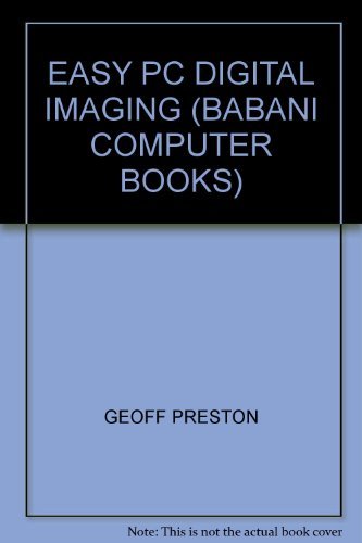 Beispielbild fr Easy PC Digital Imaging (Babani computer books) zum Verkauf von WorldofBooks