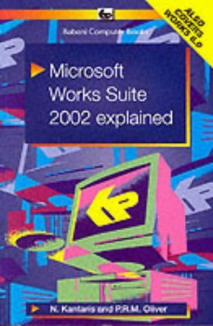 Microsoft Works Suite 2002 Explained (9780859345224) by [???]