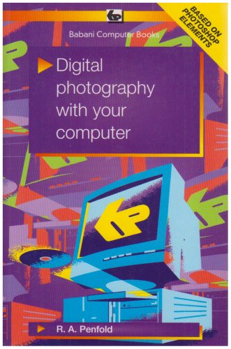 Stock image for Digital Photography with Your Computer for sale by WorldofBooks