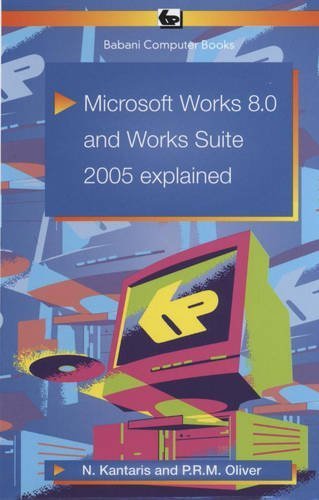 Stock image for Microsoft Works 8.0 and Works Suite 2005 Explained for sale by Goldstone Books