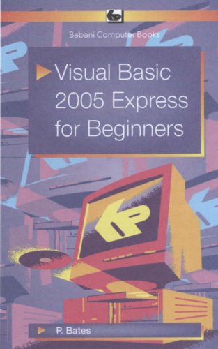 Visual Basic 2005 Express for Beginners (9780859345705) by Peter Bates