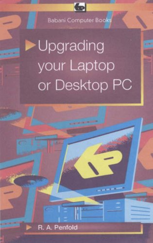 Upgrading Your Laptop or Desktop PC (9780859345934) by [???]