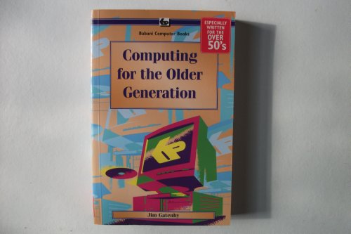 Stock image for Computing for the Older Generation Bp601 for sale by SecondSale