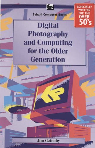 Beispielbild fr Digital Photography and Computing for the Older Generation zum Verkauf von WorldofBooks