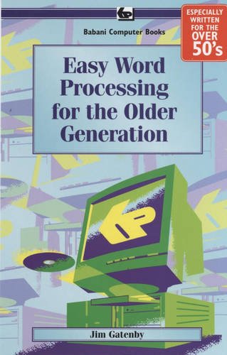 Beispielbild fr Easy Word Processing for the Older Generation: BP609 zum Verkauf von Reuseabook