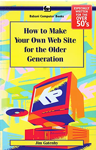 9780859346108: How to Make Your Own Web Site for the Older Generation