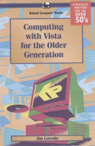 Stock image for Computing with Vista for the Older Generation for sale by WorldofBooks