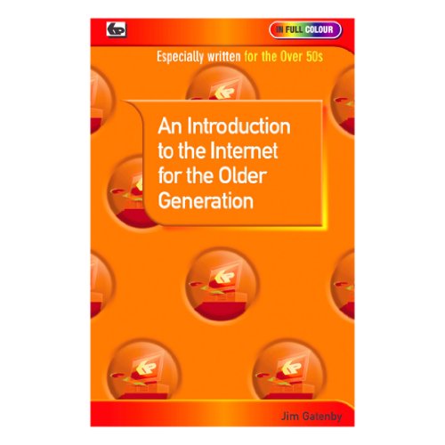 Beispielbild fr An Introduction to the Internet for the Older Generation zum Verkauf von Reuseabook