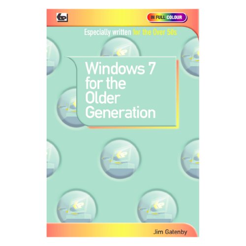 Beispielbild fr Window 7 for the Older Generation (In Full Colour) zum Verkauf von Reuseabook