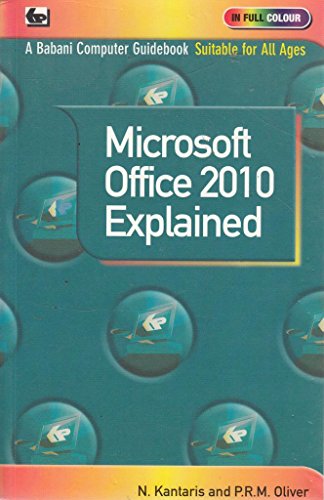Imagen de archivo de Microsoft Office 2010 Explained. by N. Kantaris and P.R.M. Oliver a la venta por ThriftBooks-Atlanta