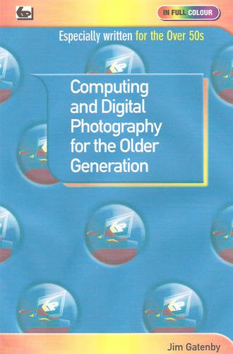 Beispielbild fr Computing and Digital Photography for the Older Generation zum Verkauf von Reuseabook