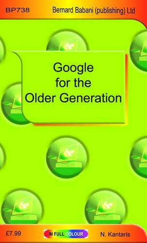 Google for the Older Generation (9780859347389) by Noel Kantaris