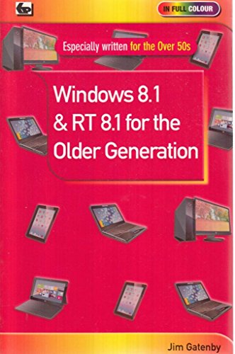 Stock image for Windows 8.1 & RT 8.1 for the Older Generation for sale by Goldstone Books