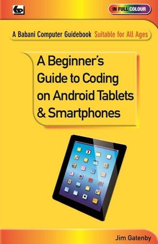 Stock image for A Beginner's Guide to Coding on Android Tablets and Smartphones for sale by WorldofBooks