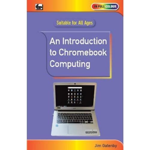 Beispielbild fr An Introduction to Chromebook Computing zum Verkauf von Blackwell's