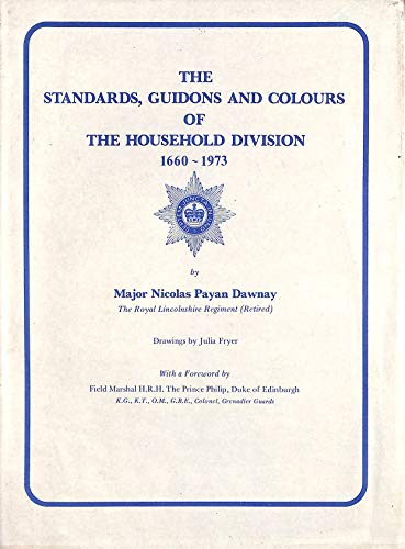 9780859360470: Standards, Guidons and Colours of the Household Division, 1660-1973