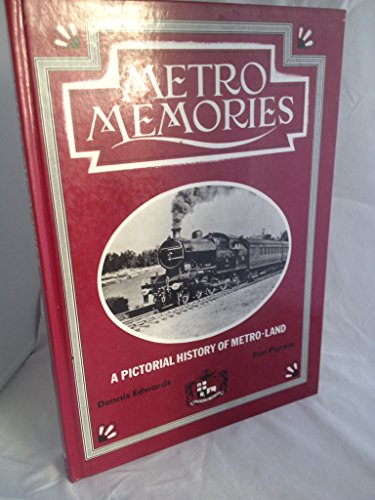 Imagen de archivo de Metro Memories: A Pictorial History of Metro-Land. An Armchair Odyssey Through the Countryside Served by the Metropolitan Railway a la venta por WorldofBooks