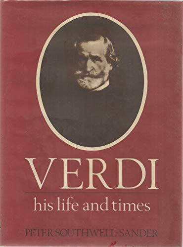 Imagen de archivo de Verdi : His Life and Times a la venta por Better World Books